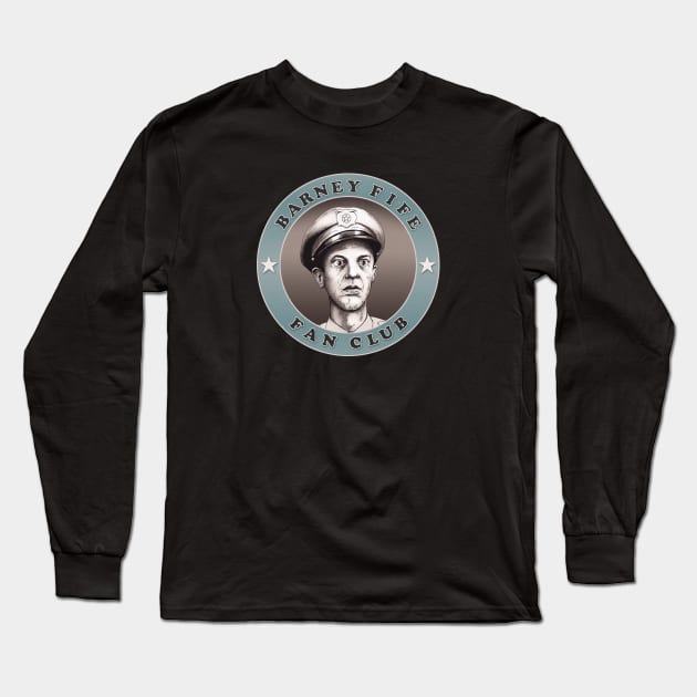 Barney Fife Fan Club v2 Long Sleeve T-Shirt by ranxerox79